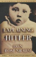 Rosenbaum, Explaining Hitler