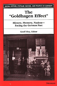 Eley (ed.), Goldhagen Effect, cover