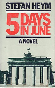 Heym, Five Days in June