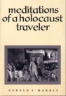 Cover of Gerald Markle's Meditations of a Holocaust Traveler