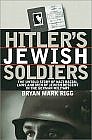 Rigg: Hitler's Jewish Soldiers